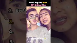 Ranking the Best 2016 Glow-ups!!