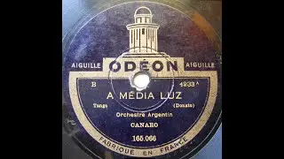 A media luz - Orquesta Típica Canaro - Tango (1926-11-08)