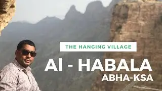 Al Habala l The Hanging Village l Tourist Destinations l Abha l Shadab Khan Vlogs