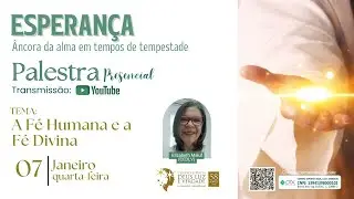 A F&eacute; Humana e a F&eacute; Divina - Elizabeth Maluf (CEDLV) - 07.01.2026