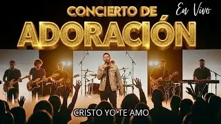 Noche de Adoración en Vivo | Concierto Cristiano Adorando Al REY