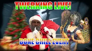 TWERKIN IN DEAD BY DAYLIGHT BONE CHILL EVENT WITH VIEWERS (Wifi Might Go Down)