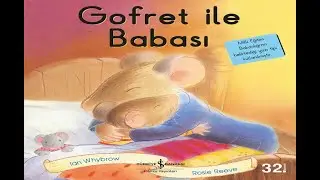 GOFRET İLE BABASI HİKAYE KİTABI OKUMA