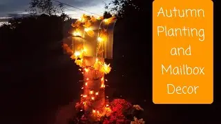 Autumn Planting and Decorating my Mailbox