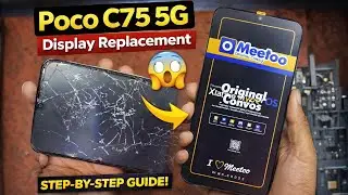 Poco C75 5G Display Replacement 😱 | Poco C75 5G Screen Replacement Guide – Full Repair Tutorial