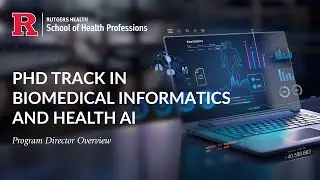 Rutgers BMAI PhD Track: Turn AI into Health Impact (Program Director Introduction)