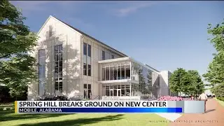 Spring Hill College breaks ground on new center