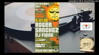 Roger Sanchez , Dj Fiore @ Disco Metropolis Angels of Love [pt1] Epifany day 05 01 2005