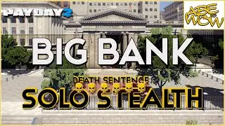 Payday 2 (2023) BIG BANK Solo Stealth Gameplay DSOD (2K)