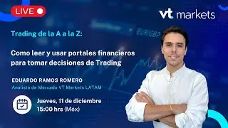 Trading de la A a la Z | Como leer y usar portales financieros para tomar decisiones de Trading