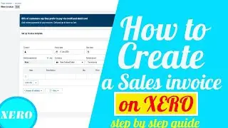 How To Create a Sales Invoice on XERO (Step by Step Guide 2026) | XERO Tutorials for Beginners