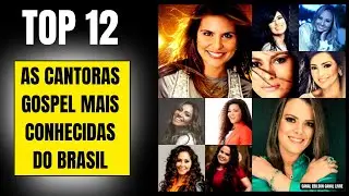 Top 12 As cantoras gospel mais conhecidas do Brasil