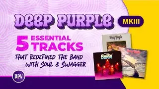 Deep Purple Mark III: 5 Essential Tracks That Brought Soul To The Band