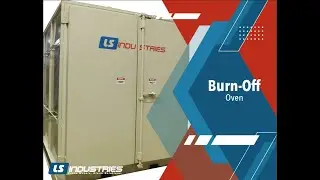 LS Industries - Oven - Burn-Off