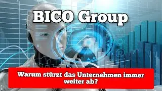 BICO Group Warum st&uuml;rzt das Unternehmen immer weiter ab😰 Gibt es Grund zur Sorge?