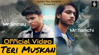 Teri Muskan (Official Video) Mr. Shinzu | Mr. Tomchi | Golden Boy | Latest Sad Song 2023