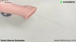 Penis Sleeve Extender in India | Penis Enlargement | Penis Extender | Extender Sleeve  | Sex Toys