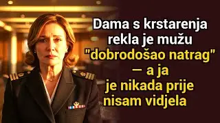 Dama s kruzera rekla je &ldquo;dobrodo&scaron;li natrag&rdquo; mom mužu &mdash; ali je ja nikad prije nisam vidjela