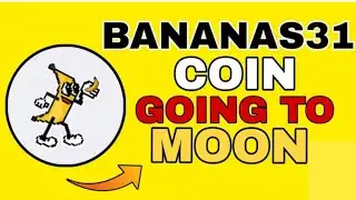 Banana 🍌 S31 Coin Going To Moon 🌙  | Banana S31 Coin Price Prediction🔥 | Banana S31 Crypto