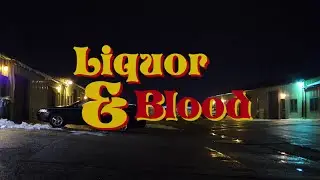 Liquor & Blood