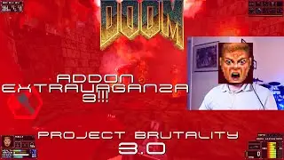Doom Project Brutality: 3.0 Addon EXTRAVAGANZA 3!!!