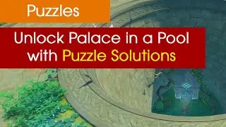 Unlock Palace in a Pool Domain - All Puzzles Solutions - Genshin Impact