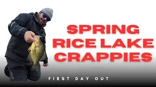 Spring Crappies on Rice Lake - first day out for the 2025 season