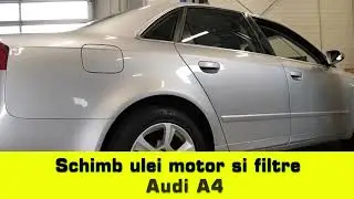 Schimb ulei motor si filtre Audi A4 / Service auto expert Oradea