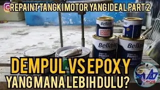 REPAINT TANGKI PART 2 DEMPUL VS EPOXY YANG MANA LEBIH DULU?