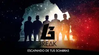 BREAK - ESCAPANDO DE TUS SOMBRAS