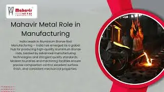 Why Aluminium Bronze Rods Are the Future of Industrial Engineering | Mahavir Metal Corporation