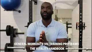 Exercise | VS | General Workouts vs. Training Programs | THE VITALITY HANDBOOK