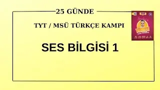 3. GÜN TYT / MSÜ TÜRKÇE KAMPI                   SES BİLGİSİ 1