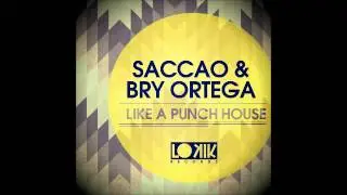 Saccao, Bry Ortega - Like a Punch House (NoriZ Remix) [Lo kik Records]