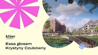 Kilka sł&oacute;w o osiedlu ESSA Kliny głosem Krystyny Czub&oacute;wny