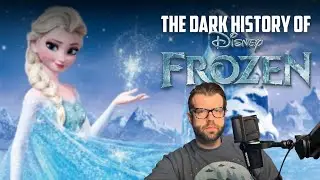 The Dark History of Disney's Frozen