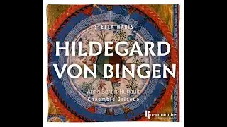 Hildegard Von Bingen : O splendidissima - Anne Bertin-Hugault, Ensemble Oriscus