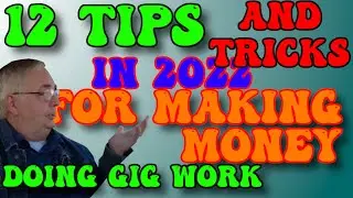 12 Tips and Tricks in 2022 Making Money doing Gig Work
