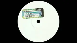 B2. Velvet Velour ─ What You Like [TJVV001]