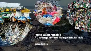 Plastic Waste Menace     A Challenge in Waste Management for India 2.4c