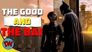 The Batman - The GOOD & The BAD | Spoiler Free Review