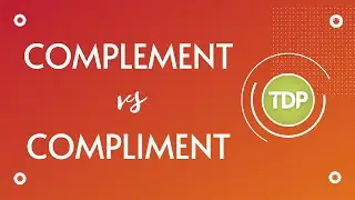 The Meaning and the Difference between Complement and Compliment