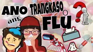 Ano ang Flu(Trangkaso)|Sanhi ng Flu,|sintomas ng Flu