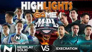 NXP SOLID VS EXECRATION [Game 1]  HIGHLIGHTS  MPL-PH Season 6 Regular Season Week 7 Day 1 - MLBB