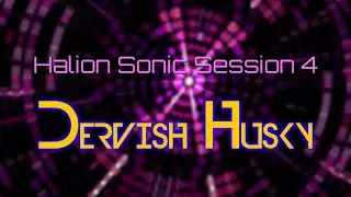 Halion Sonic Session 4 | Dervish Husky
