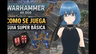 Como se juega Warhammer 40k Guia super básica del juego de mesa