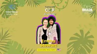 &ldquo;Nature Is the Original Climate Tech&rdquo; | Emma Stewart at COP30 | Coping with COP with Prasiddhi