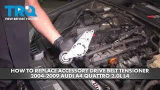 Как заменить натяжитель ремня привода вспомогательных агрегатов на Audi A4 Quattro 2.0L L4 2004-2...