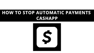 How to stop automatic payments on Cash App