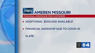 Ameren Missouri distributing $500,000 to help customers struggling to play bills due to pandemic